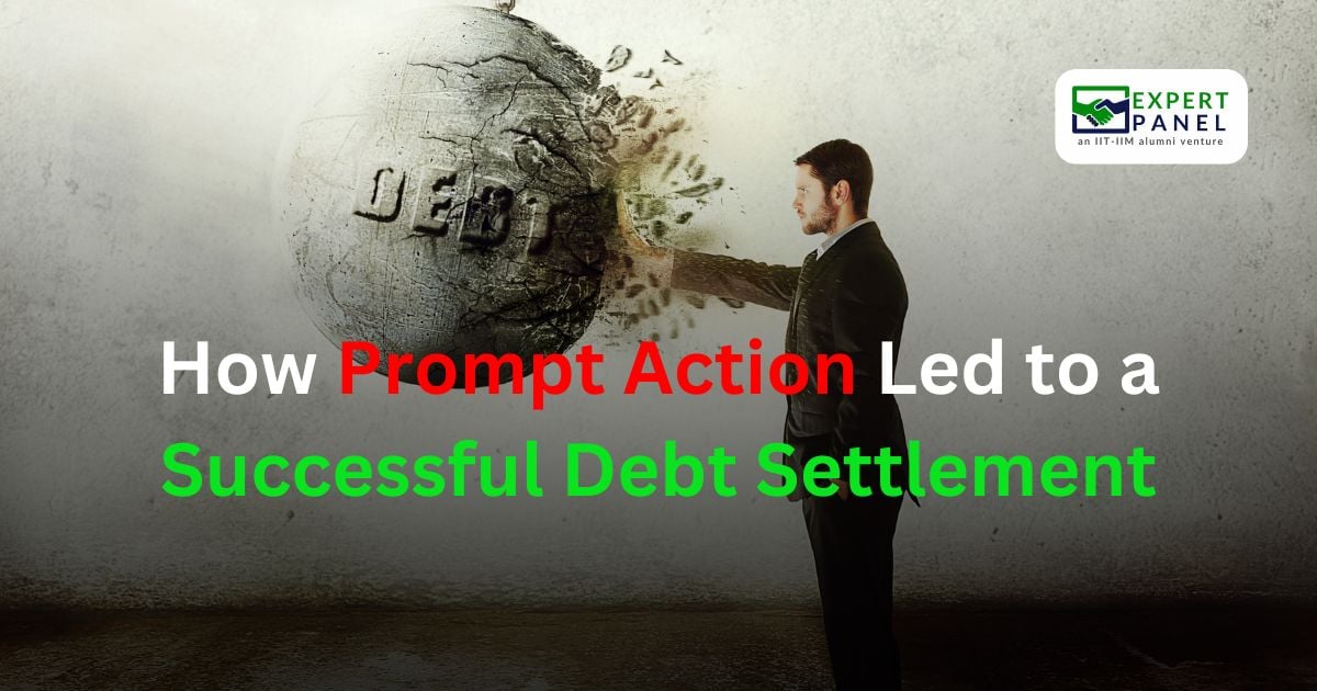 Effective Legal Intervention: How Prompt Action Led to a Successful Debt Settlement!